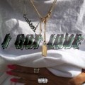 I Got Love (Explicit)