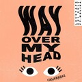 Love Taps、Chi Duly、Melika - Way Over My Head