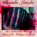Bando Lando、Melekym、truth - She Need 2 Be Treated ((Remix)(Explicit))