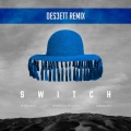 Switch (DES3ETT Remix)