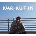 Big Ben - War Wit Us (Explicit)