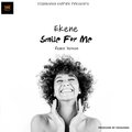 Ekene - Smile For Me