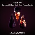 Jorza、VIKA - Forever (If I Can)(EvanPearceRemix)