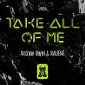 Andrew Rayel、HALIENE - Take All Of Me