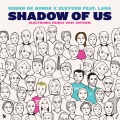 Shadow Of Us (Electronic Family 2019 Anthem)