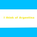 I Think of Argentina