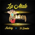 factory、El Bomba、Dj Fa - La Mate (feat. Factory & DJ Fa版)