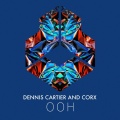 Dennis Cartier、Corx - Ooh (ExtendedMix)