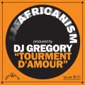 Africanism、DJ Gregory - Tourmapella D’Amour (Appella)