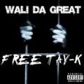 Tay-K、Wali Da Great - Fell In Love Wit A Thot (Explicit)