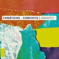 Conchita、Fanaticos - Amantes (feat. Conchita)