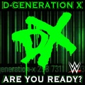 Are You Ready? (D-Generation X)