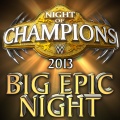 Big Epic Night (Night of Champions Theme)