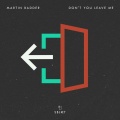 Martin Badder - Don't You Leave Me (ExtendedMix)