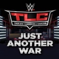 Just Another War (TLC: Tables, Ladders & Chairs)