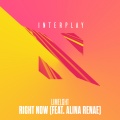Limelght、Alina Renae - Right Now (feat. Alina Renae)