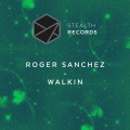 Roger Sanchez - Walkin (TheGoldenBoyRemix)