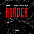 Size、Richy Rambo - Border (Explicit)