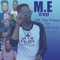 AB Crazy、MK The Prince - M.E (I Try)(Explicit)