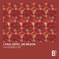 J Paul Getto、Lee Wilson - I'm Going Out