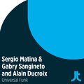 Sergio Matina、Gabry Sangineto、Alain Ducroix - Universal Funk