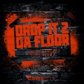 Drop It 2 Da Floor (Extended Mix)