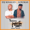 loukas、Dj Khalid - Mi Persona Favorita (Versión Bachata)