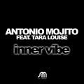 Antonio Mojito、Tara Louise - Innervibe (Extended Mix)