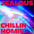 Chillin Homie、TOMMY YANG - Jealous (Feat. Tommy Strate)