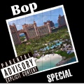 Bop - Special (Explicit)