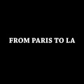 From Paris To LA