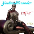 Yeshua Alexander、J Mizzle - Kitty Kat (Explicit)
