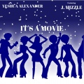Yeshua Alexander、J Mizzle - It's a Movie