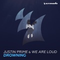 Justin Prime、We Are Loud - Drowning (ExtendedMix)