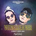 Joseph James、Llendal El Legendario - Volverte A Ver (feat. Joseph James)