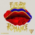 Fiorious - Future Romance (Deetron Remix)