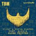 Alexia、Sofia Zlatko、vijay - Globe Trotter