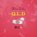 White Dollar、Blow Records - Q.L.D