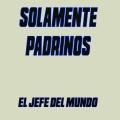El Jefe Del Mundo - Famoseo Me Dice