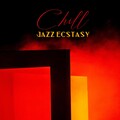 Chill Jazz Ecstasy