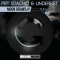 PRT Stacho、Underset、Ange - Moon Draws