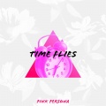Pink Persona、Elin Porsinger - Time Flies