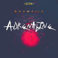 Shamaiic - Adrenaline