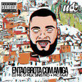 MC Faat - Então Brota Com Amiga (Explicit)(feat. DJ MK o Mlk Sinistro版)