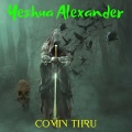 Yeshua Alexander - Comin Thru (Explicit)