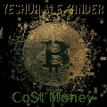 Yeshua Alexander - Co$t Money (Explicit)