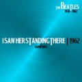 I Saw Her Standing There (Hamburg 31Dec62)