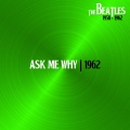 Ask Me Why (Nov62)