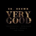 Insurrecto、Jay Song、Sr. Brown、Xtasis、Robinson、Eddy K - Very Good