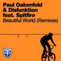 Paul Oakenfold、Disfunktion、Spitfire - Beautiful World (FirstStateRemix)